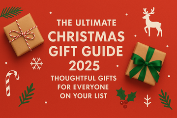 The Ultimate Christmas Gift Guide 2025: Thoughtful Gifts for Everyone on Your List