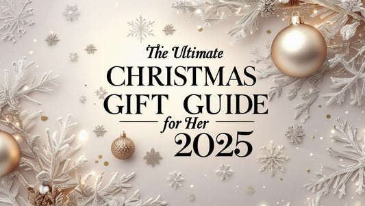 The Ultimate Christmas Gift Guide for Her 2025 - Three Bears Emporium