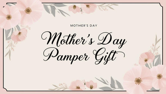 The Ultimate Guide to Mother's Day Pamper Gifts: Shower Your Mum with Love and Relaxation - Three Bears Emporium